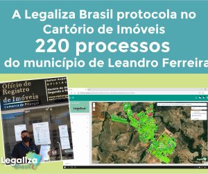 Legaliza Brasil conclui processo de regularização fundiária no município de Leandro Ferreira/MG