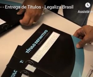 Araújos – – Entrega de Títulos – Legaliza Brasil